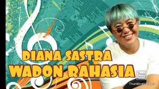 Download DIANA SASTRA - WADON RAHASIA LAGU TERBARU 2021 MP3