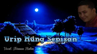 Download Urip Mung Sepisan - Trisman Ralim MP3