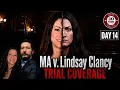 LIVE Lindsay Clancy Trial Day 14 A Voice In Her Head CW case in chief