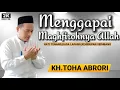 Lagu 🔴 MENGGAPAI MAGHFIROHNYA ALLAH - KH.TOHA ABRORI TERBARU