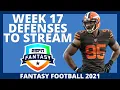 2021 Fantasy Football Week 17 Defense Streams Pickups