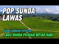 Download Lagu LAGU POP SUNDA BUHUN JAMAN DULU, MATAK WAAS INGET KA LEMBUR, ALBUM  SATU JAM