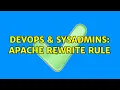 DevOps SysAdmins Apache Rewrite Rule 2 Solutions