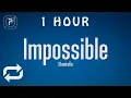 Download Lagu [1 HOUR 🕐 ] Shontelle - Impossible (Lyrics)