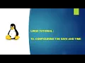 Linux Tutorial - 10 Configuring the date and time on Linux