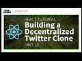 React JS Project Building a Decentralized Twitter Clone - Part 18 Techmaker Workshop