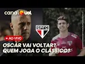 Download Lagu 🔴SÃO PAULO: OSCAR VAI VOLTAR CONTRA O FORTALEZA? COMO CRESPO VAI ARMAR TIME PARA O CLÁSSICO?