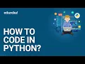 How To Code In Python Python For Beginners Python Coding Tutorial Python Training Edureka