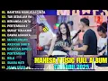 BAHTERA MAHLIGAI CINTA - GERRY MAHESA FT AJENG FEBRIA - MAHESA MUSIC FULL ALBUM TERBARU 2025