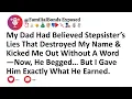 Download Lagu My Dad Had Believed Stepsister’s Lies That Destroyed My Name \u0026 Kicked Me Out Without A Word—Now...