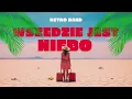 Download Lagu Wszędzie Jest Niebo - piosenka zespołu RETRO BAND
