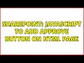 Sharepoint Javascript to add Approve button on HTML page