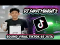 Download Lagu DJ SAKET MANGAT 2 X GASEHKA LEUKANG TREND 65JT X SIKOK BAGI DUO BY@ezalfvnky_official VIRALL TIKTOK