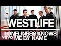 Download Lagu Westlife - Loneliness Knows Me By Name (Official Audio)
