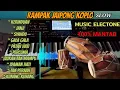 Lagu MUSIC ELECTONE KOPLO RAMPAK JAIPONG TERBARU ALBUM DANGDUT SLOW TERBAIK