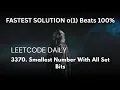 Fastest LeetCode 3370 Solution Smallest Number With All Set Bits