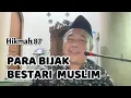 Lagu KARAKTERISTIK PARA BIJAK BESTARI MUSLIM || HIkmah 87