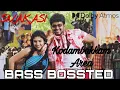 Lagu Kodambakkam Area - sivakasi | bassbossted 🎧🔊