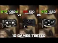 GTX 1050 Ti vs Rx 570 vs GTX 1650 Test In 10 Games