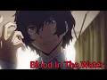 Lagu Bungo Stray Dogs Osamu Dazai Amv | Blood In The Water