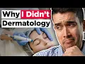 Why I DIDN T Dermatology