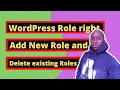 WordPress Role capabilities - How to add new roles delete edit role and give rights