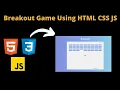HTML CSS JavaScript Breakout Game Tutorial Beginner Project