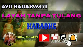 Download Layah tanpa tulang//Ayu Saraswati Karaoke MP3