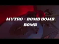 Download Lagu MYTRO - Bomb, Bomb, Bomb (Easy lyrics)