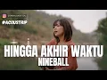 Download Lagu TAMI AULIA | NINEBALL - HINGGA AKHIR WAKTU #ACOUSTRIP