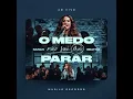 O Medo Não Vai Me Parar (Ao Vivo) - Sarah Beatriz