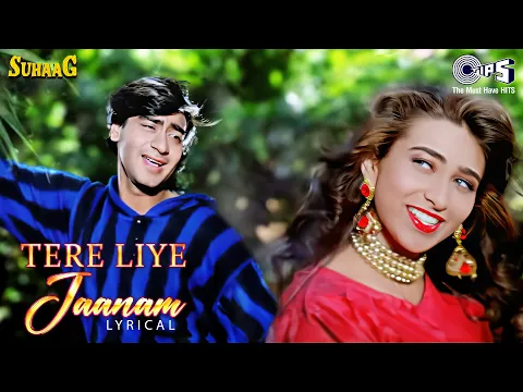 Download MP3 Tere Liye Jaanam - Lyrical | Suhaag | Karisma, Ajay Devgn | S.P. Balasubrahmanyam, Chitra |90's