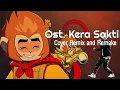 Download Lagu OST. Kera Sakti Cover | Remix and Remake HQ Audio| Cover Sindikat 31