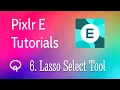 Pixlr E Tutorial 6 - Lasso Select Tool