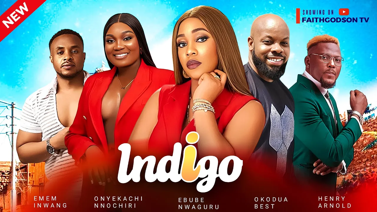 INDIGO (New Movie) Emem Inwang, Kachi Nnochiri, Ebube Nwaguru, Henry 2024 Nollywood Romantic Movie