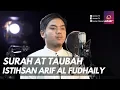 Download Lagu SURAH AT TAUBAH [FULL] || JUZ 10 || ISTIHSAN ARIF AL FUDHAILY
