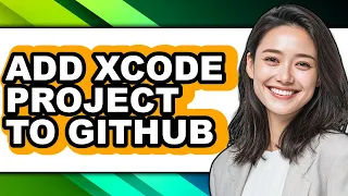 How to Add Xcode Project to Github full Guide