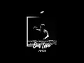 Avicii – Our Love (feat. Sandro Cavazza)