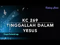 KC 269 Tinggalah Dalam Yesus - Dengan Pemandu Lagu - Kidung Ceria