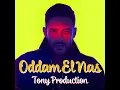 Oddam El Nas - Tony Production