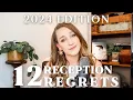12 Biggest Reception REGRETS 2024 Edition