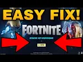 Why Is Fortnite Servers Down How To Fix Fortnite Update Servers Down Not Responding FIX