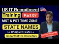 US IT Recruitment training Part 07 MST and PST time zone state names