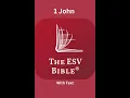 The ESV Bible 1 John Chapter 3