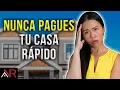 Por Que NUNCA Deberias Pagar Por Tu Casa Rapido Puede Ser Tu PEOR Error