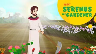 saint serenus the gardener serenus of billom stories of saints episode 268