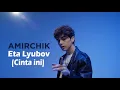 Eta Lyubov – Amirchik maksud lirik dalam Bahasa Melayu