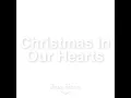 (1 HOUR) Christmas In Our Hearts - Jose Mari Chan