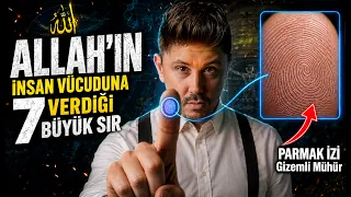 Allah'ın insan vücuduna verdiği 7 büyük sır. TÜYLERİNİZ ÜRPERECEK!