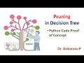 Pruning Python Code Pruning in decision tree Code Prepruning Postpruning
